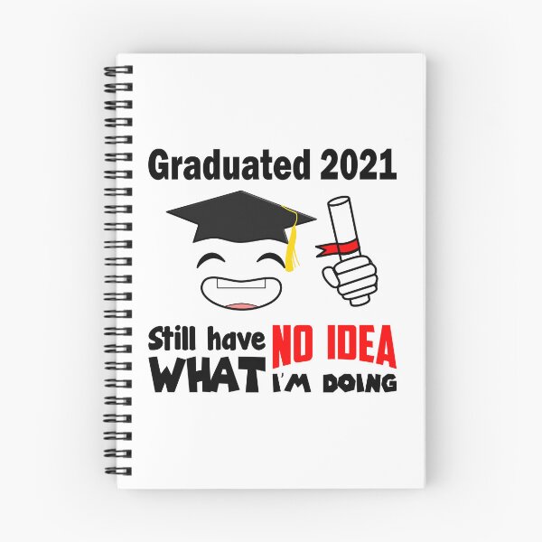 Item preview, Graduated 2021 Still Have No Idea What I'm Doing Graduation Bachelor Master Promo Doctor designed and sold by Paulina Vanlife.