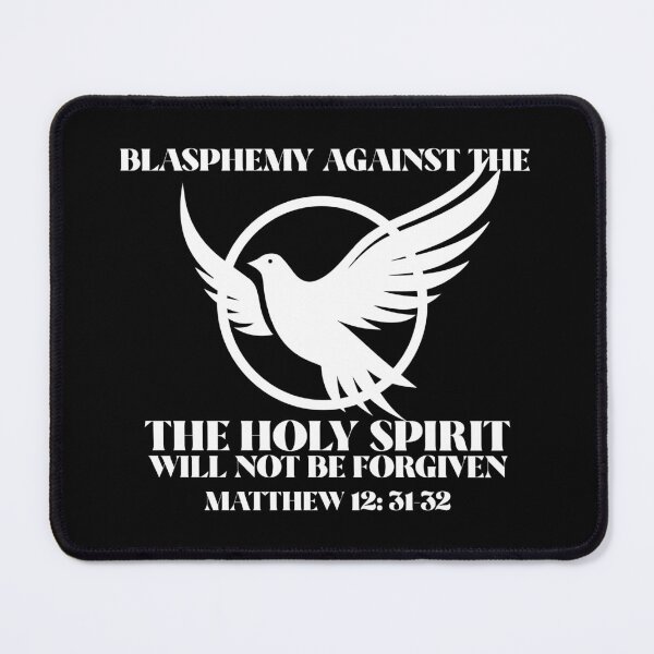 Item preview, Blasphemy Against The Holy Spirit Will Not Be Forgiven | Matthew 12: 31-32 designed and sold by Mrs. Kizzy Gillis Heavenly-Merch.