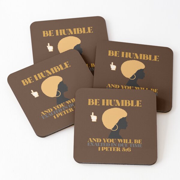 Item preview, Be Humble And You will Be Exalted In Due Time | 1 Peter 5:6  designed and sold by Mrs. Kizzy Gillis Heavenly-Merch.