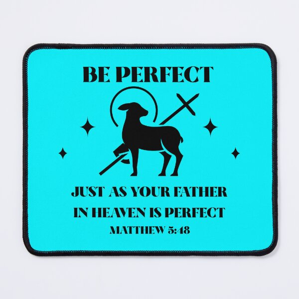 Item preview, Be Perfect Just As Your Father In Heaven Is Perfect | Matthew 5:48 designed and sold by Mrs. Kizzy Gillis Heavenly-Merch.