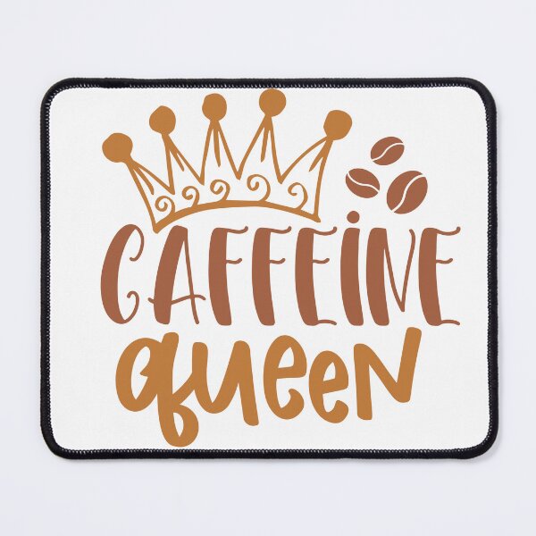 Item preview, Caffeine Queen. Sometimes you need a cup of joe. Or a latte. designed and sold by therapymama.