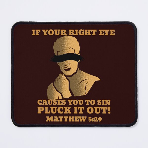 Item preview, If Your Right Eye Causes You To Sin Pluck It Out! Matthew 5:29 designed and sold by Mrs. Kizzy Gillis Heavenly-Merch.