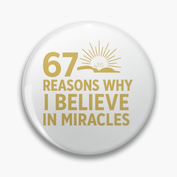 Item preview, 67 Reasons Why I Believe In Miracles  designed and sold by JenesisTees.