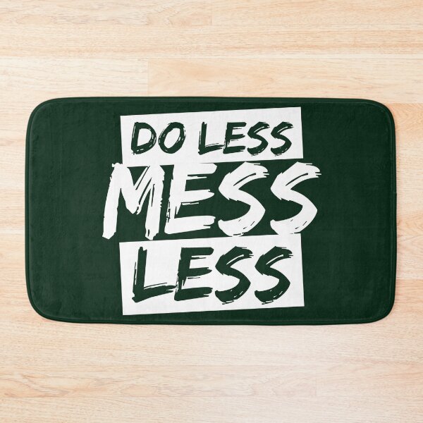 Item preview, Do Less, Mess Less Funny Typographic Gift designed and sold by Plant On Demand.