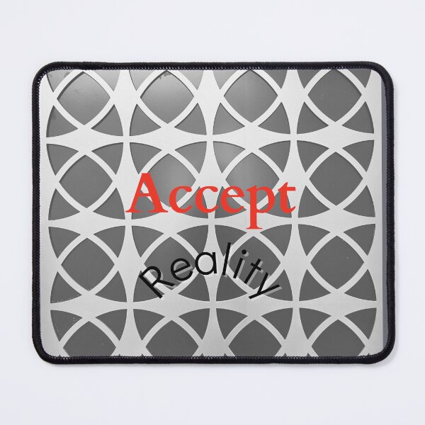 Item preview, Accept Reality designed and sold by lifeinspired4u.