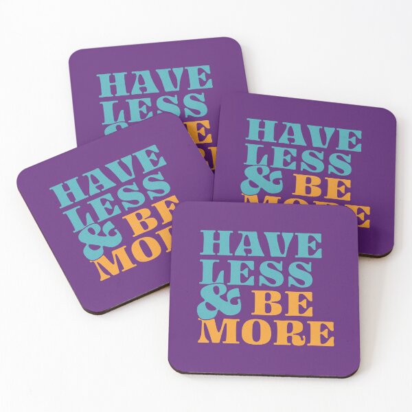 Item preview, Have Less & Be More — Minimalist Inspirational Quote designed and sold by INNIT ART.