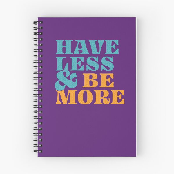 Item preview, Have Less & Be More — Minimalist Inspirational Quote designed and sold by INNIT ART.