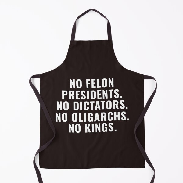Item preview, No Felon Presidents No Dictators No Oligarchs No Kings designed and sold by faridman.