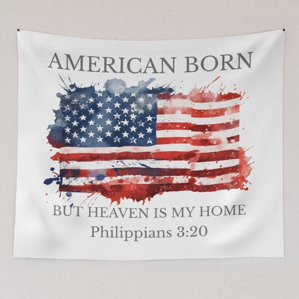 Item preview, American Born But Heaven Is My Home Philippians 3:20  designed and sold by Mrs. Kizzy Gillis Heavenly-Merch.