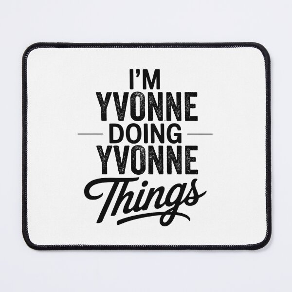 Item preview, I'm Yvonne Doing Yvonne Things designed and sold by Oussinc.