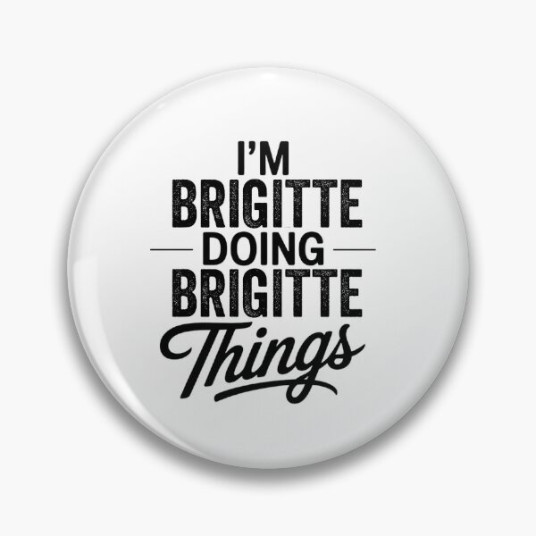 Item preview, I'm Brigitte Doing Brigitte Things designed and sold by Oussinc.
