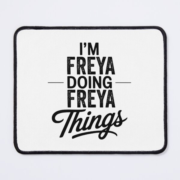 Item preview, I'm Freya Doing Freya Things designed and sold by Oussinc.