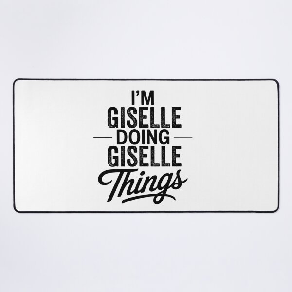 Item preview, I'm Giselle Doing Giselle Things designed and sold by Oussinc.