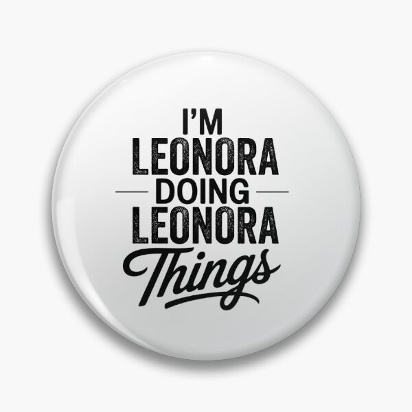 Item preview, I'm Leonora Doing Leonora Things designed and sold by Oussinc.