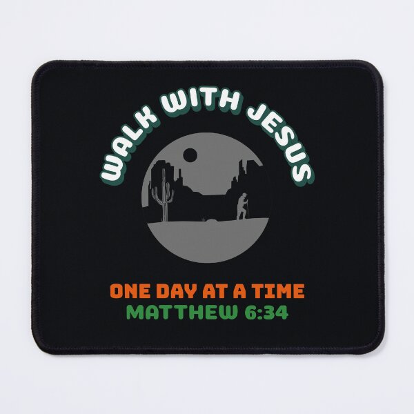 Item preview, Walk With Jesus One Day At A Time Matthew 6:34 designed and sold by Mrs. Kizzy Gillis Heavenly-Merch.