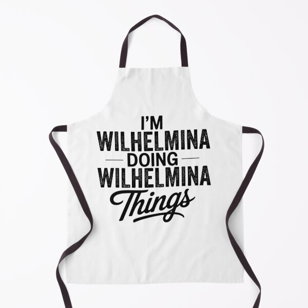 Item preview, I'm Wilhelmina Doing Wilhelmina Things designed and sold by Oussinc.