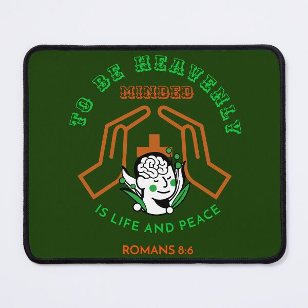 Item preview, To Be Heavenly Minded Is Life And Peace Romans 8:6  designed and sold by Mrs. Kizzy Gillis Heavenly-Merch.