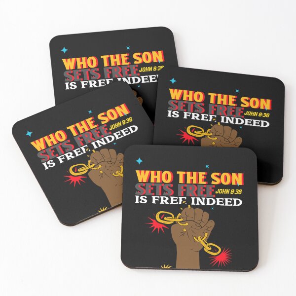 Item preview, Who the Son Sets Free Is Free Indeed John 8:36 designed and sold by Mrs. Kizzy Gillis Heavenly-Merch.