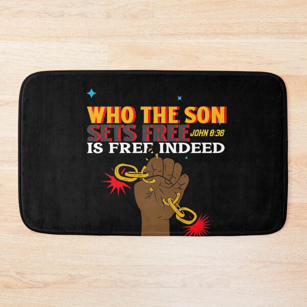 Item preview, Who the Son Sets Free Is Free Indeed John 8:36 designed and sold by Mrs. Kizzy Gillis Heavenly-Merch.