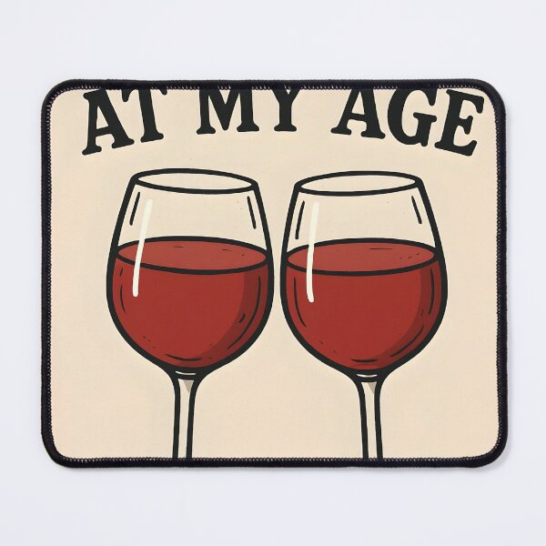 Item preview, At My Age I Need Glasses – Birthday Pun with Red Wine designed and sold by EmeraldeaArt.