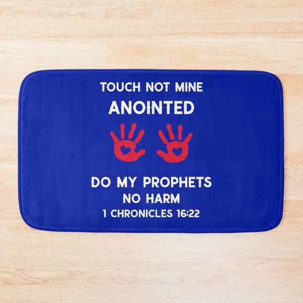 Item preview, Touch Not Mine Anointed Do My Prophets No Harm 1 Chronicles 16:22 designed and sold by Mrs. Kizzy Gillis Heavenly-Merch.
