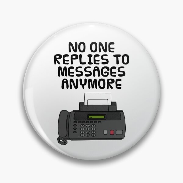 Item preview, No One Replies To Messages Anymore, Fax Machine Funny designed and sold by doodlerob.