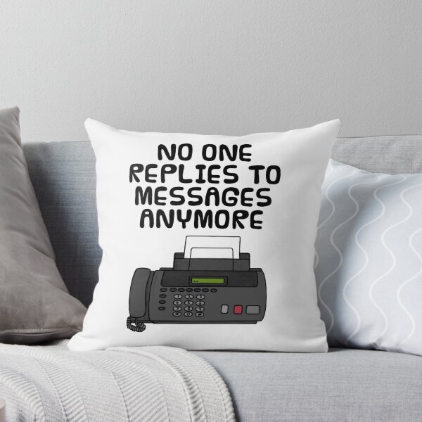 Item preview, No One Replies To Messages Anymore, Fax Machine Funny designed and sold by doodlerob.