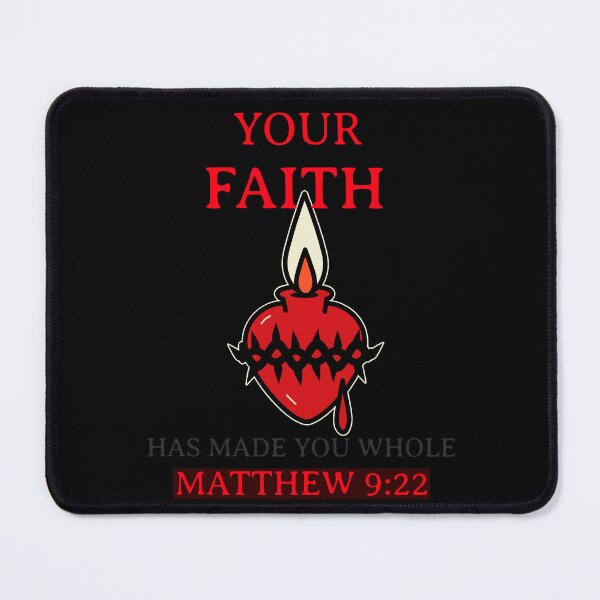 Item preview, Your Faith Has Made You Whole Matthew 9:22 designed and sold by Mrs. Kizzy Gillis Heavenly-Merch.