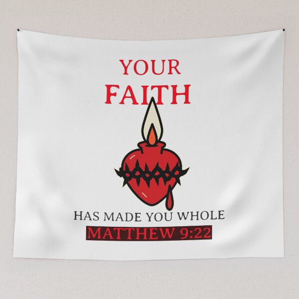 Item preview, Your Faith Has Made You Whole Matthew 9:22 designed and sold by Mrs. Kizzy Gillis Heavenly-Merch.