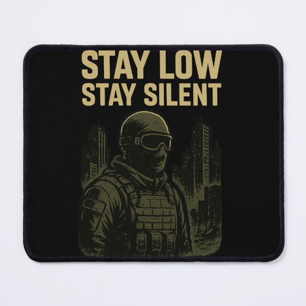 Item preview, Stay low stay silent designed and sold by Tactical Override.