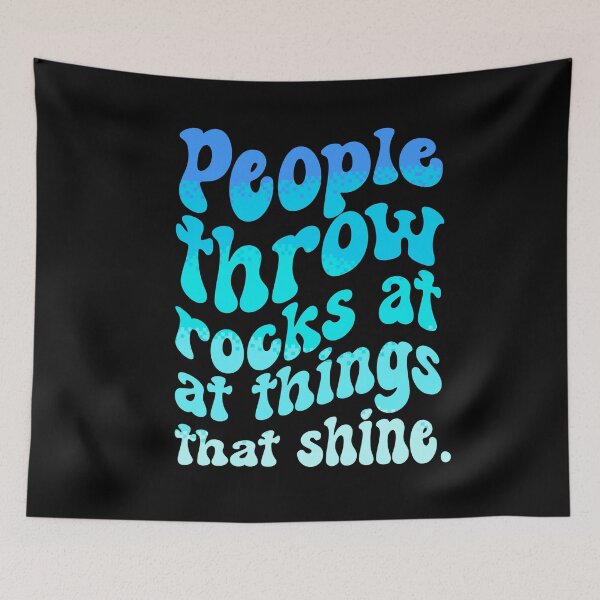 Item preview, People Throw Rocks At Things That Shine - Be Happy Retro Design - Positivity Quote designed and sold by Sun Sand & Sea Art.