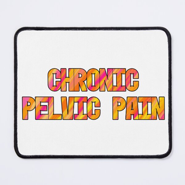 Item preview, Chronic Pelvic Pain designed and sold by GeoGoose.