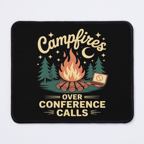 Item preview, Camping Campfires Over Conference Calls Life Outdoor Nature designed and sold by JulienAureo.