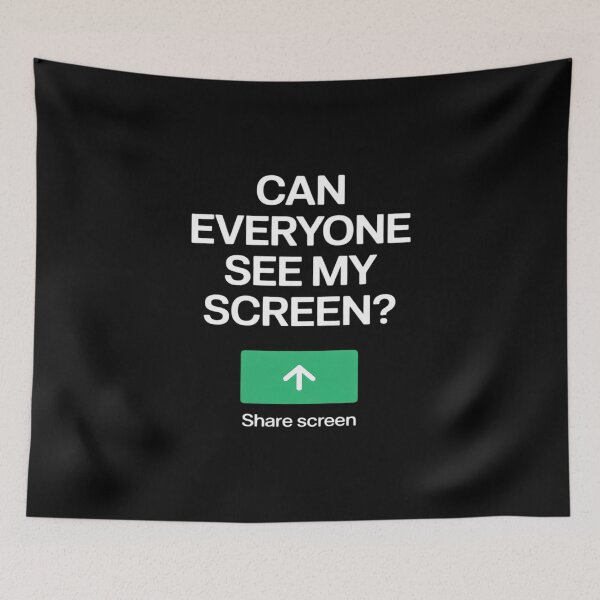 Item preview, Can Everyone See My Screen Novelty Graphic Home-Based Worker designed and sold by tabdejinti.