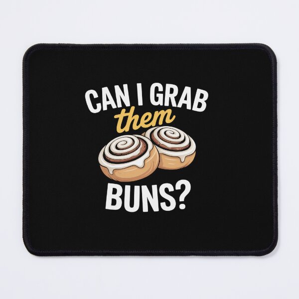 Item preview, Can I Grab Them Buns designed and sold by tabdejinti.