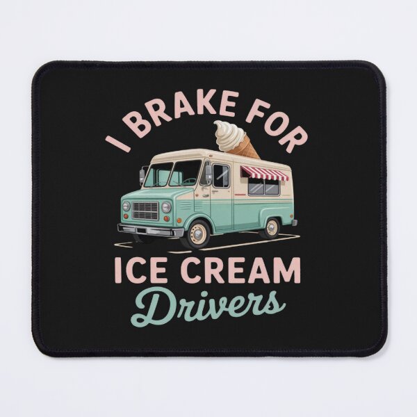 Item preview, I Brake For Ice Cream Cartoon Truck Driver designed and sold by StacyAntunez6.