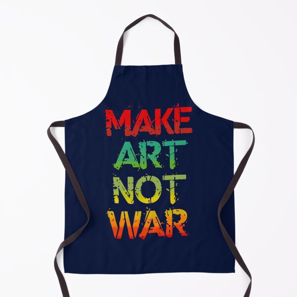 Item preview, Make Art Not War designed and sold by RaiAhalyas.