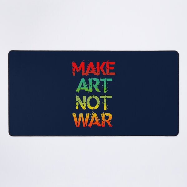 Item preview, Make Art Not War designed and sold by RaiAhalyas.