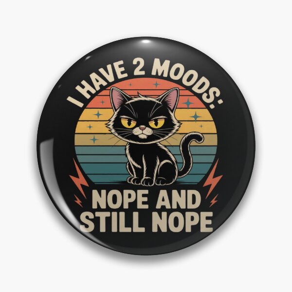 Item preview, I Have 2 Moods Nope And Still Nope Sarcastic Mood designed and sold by StacyAntunez6.