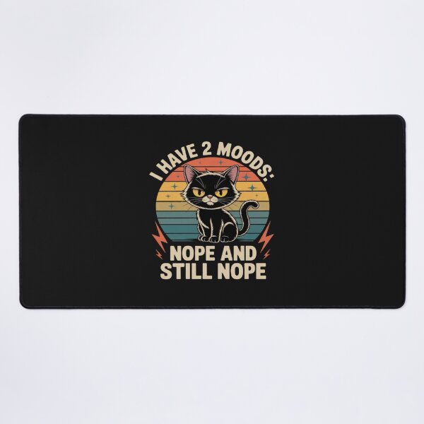 Item preview, I Have 2 Moods Nope And Still Nope Sarcastic Mood designed and sold by StacyAntunez6.