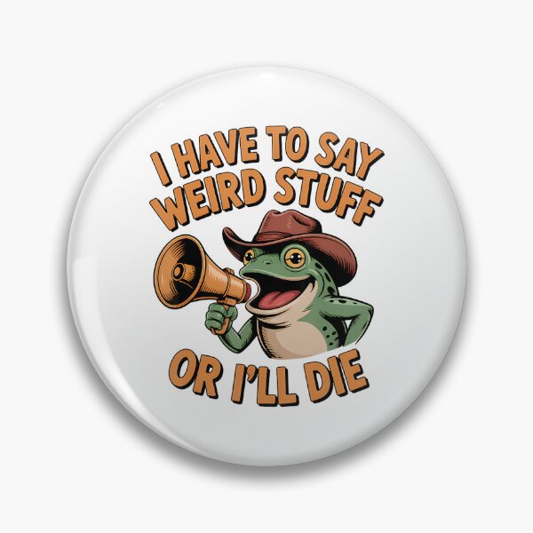 Item preview, Funny I Have To Say Weird Stuff Or I Will Die 90s designed and sold by JuliusaMenzelo.