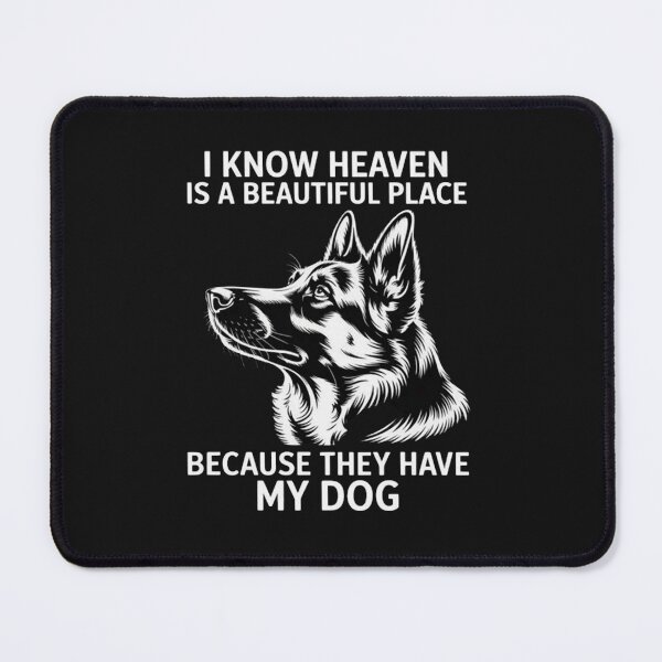Item preview, I Know Heaven Is A Beautiful Place Because They Have My Dog designed and sold by ChristopherMil6.