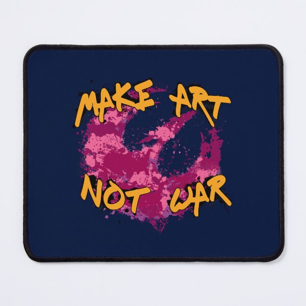 Item preview, Make Art Not War (14) designed and sold by RaiAhalyas.