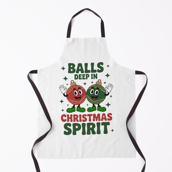 Item preview, Balls Deep in Christmas Cute Festive designed and sold by PunkNation-Arts.