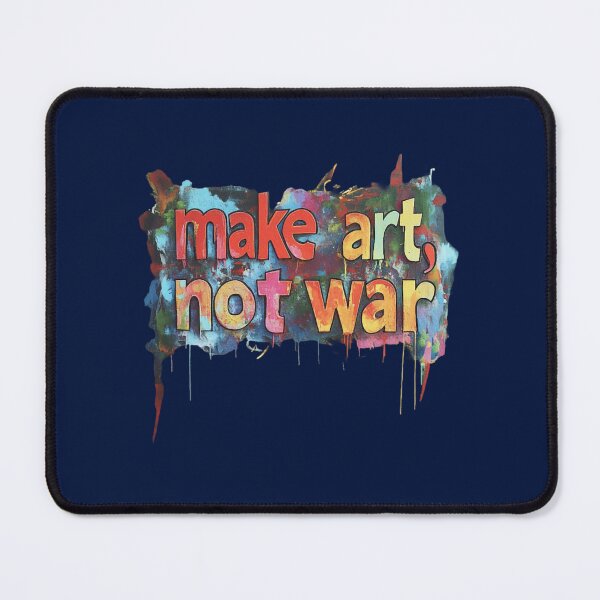 Item preview, make art not war (42) designed and sold by RaiAhalyas.