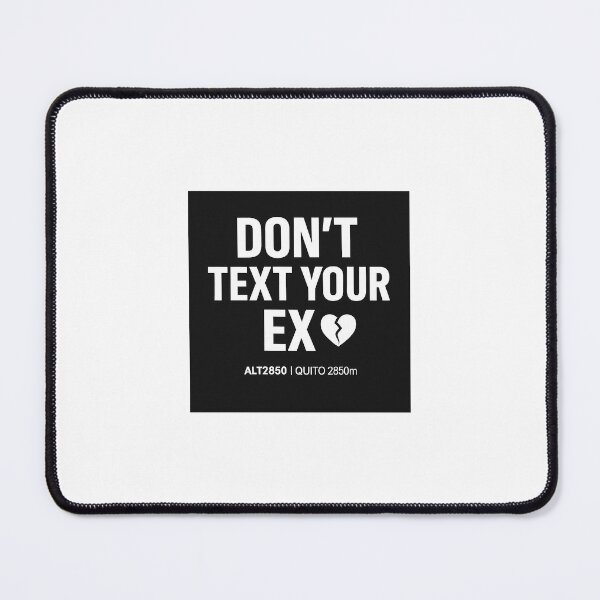 Item preview, DON’T TEXT YOUR EX. designed and sold by ALT2850.