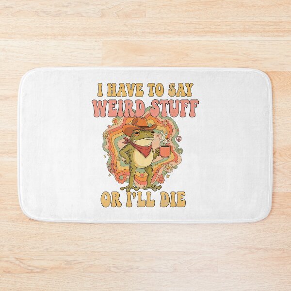 Item preview, GroovyI Have To Say Weird Stuff Or I Will Die Meme designed and sold by JuliusaMenzelo.