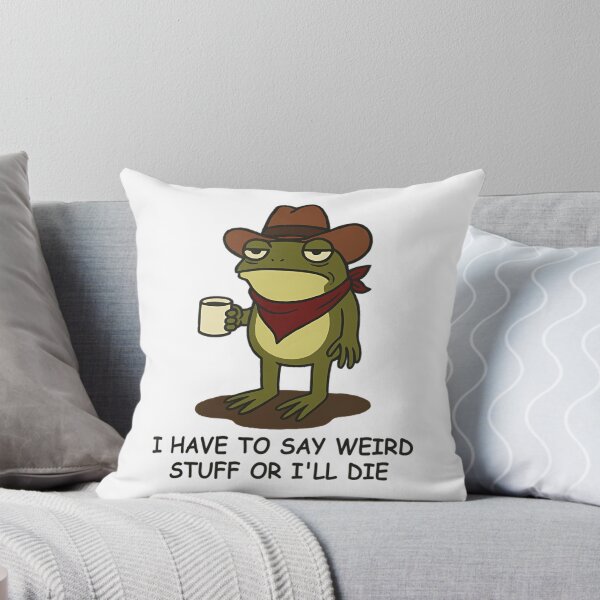 Item preview, Have To Say Weird Stuff Or I Will Die Stupid Frog 80s designed and sold by JuliusaMenzelo.