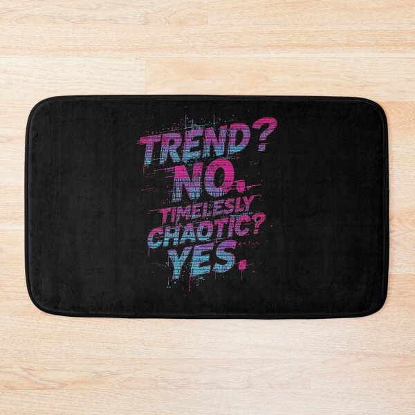 Item preview, Trend? No. Timelessly Chaotic? Yes. designed and sold by ConfuseLab Shop.