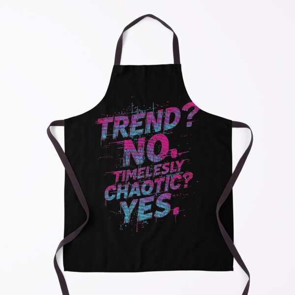 Artikelvorschau, Trend? Nein. Zeitlos chaotisch? Ja. entworfen und verkauft von ConfuseLab Shop.